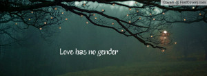 Love has no gender Profile Facebook Covers