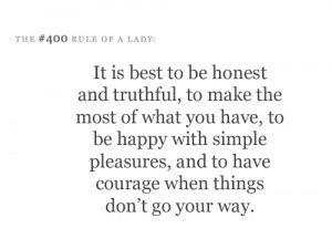 It is best to be honest and truthful, to make the most of what you ...