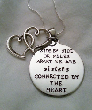 Sisters Quote - Side by Side or Miles Apart We Are Sisters Connected ...