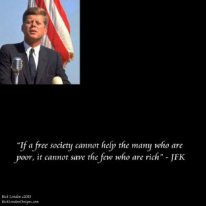 JFK & Quote On Saving Rich/Poor Poster