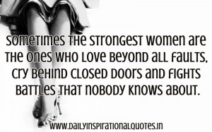 Sometimes The Strongest Women Are The Ones Who Love Beyond All Faults ...
