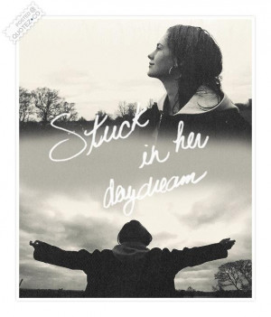 Stuck in her daydream quote