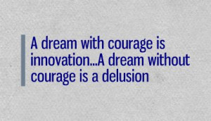 dream with courage