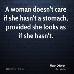 ... care if she hasn't a stomach, provided she looks as if she hasn't