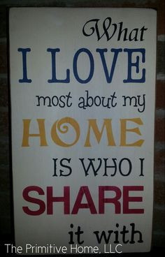 ... love most about my home is who I share it with. The Primitive Home