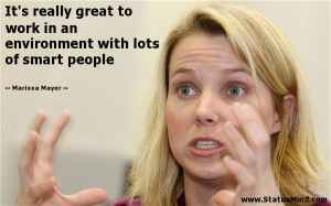 ... with lots of smart people - Marissa Mayer Quotes - StatusMind.com