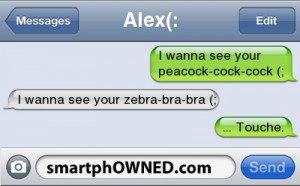 Alex(:I wanna see your peacock-cock-cock (;I wanna see your zebra-bra