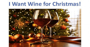 want wine for Christmas!!