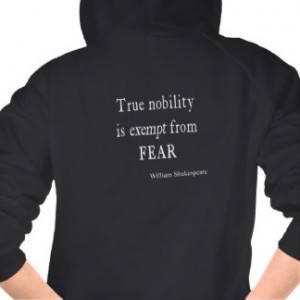 Shakespeare Quote True Nobility Exempt From Fear Sweatshirt