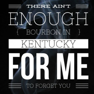 Bourbon In Kentucky - Dierks Bentley