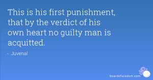 ... , that by the verdict of his own heart no guilty man is acquitted