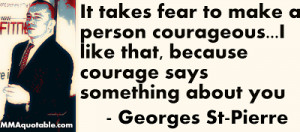 Fear depends on courage and courage depends on fear. GSP notes that ...