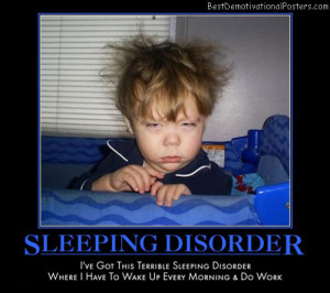 sleeping-disorder-sleep-disorder-baby-wake-work-best-demotivational ...