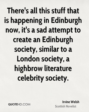 Irvine Welsh Society Quotes