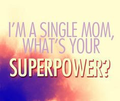 single mom qoutes proud single mom quotes images more single mom are ...