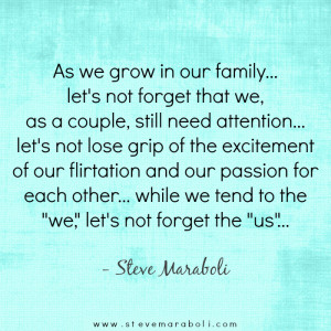 As we grow in our family… let’s not forget that we, as a couple ...