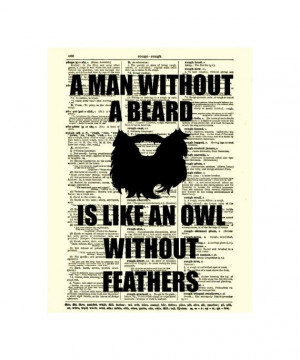 Man Without a Beard Is Like an Owl Without Feathers on an upcycled ...