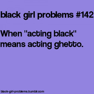 Black People Problems Quotes Found on black-girl-problems.