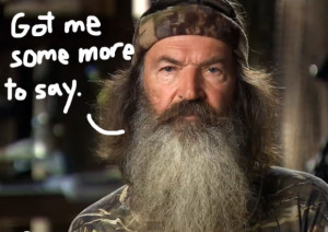 Duck Dynasty Star Phil Robertson Knows 'People Hate Me' — But Has ...