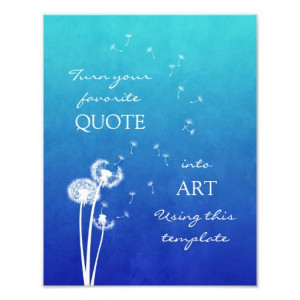 Dandelion Customizable Inspirational Quote Photo Print