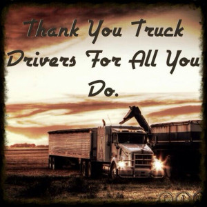 ... trucking #truck #driver Thank you truck drivers for all you do