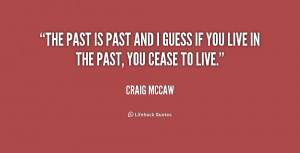 quote-Craig-McCaw-the-past-is-past-and-i-guess-202154_1.png