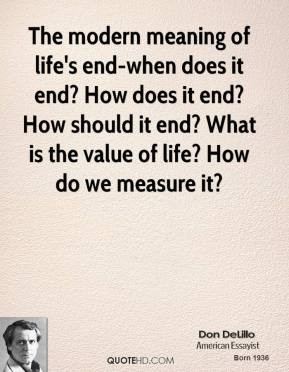 don-delillo-novelist-quote-the-modern-meaning-of-lifes-end-when-does ...