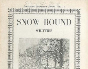 John Greenleaf Whittier - Snow Bound and The Ship-Builders - Poetry ...