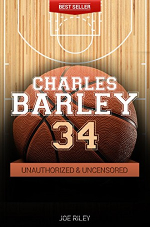 Charles Barkley - Basketball Unauthorized & Uncensored (All Ages ...