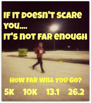 If it doesn't scare you...it's not far enough.
