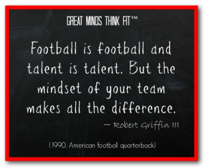 Famous Football Quote by Robert Griffin III
