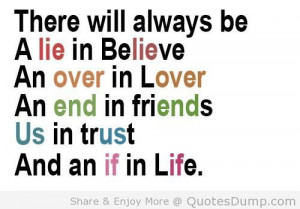 Will Always Be A Lie In Believe An Over In Lover An End In Friends ...