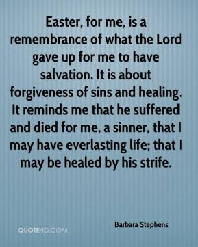 ... that I may have everlasting life; that I may be healed by his strife