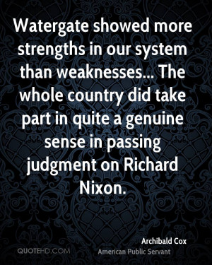 ... part in quite a genuine sense in passing judgment on Richard Nixon