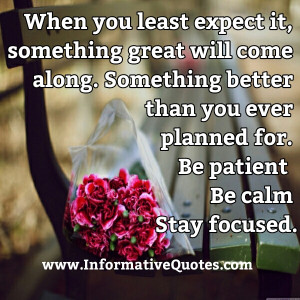 When you least expect it, something great will come along