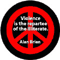 PEACE QUOTE: Violence the Repartee of the Illiterate--PEACE SIGN ...