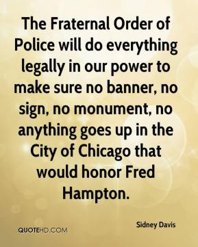 ... anything goes up in the City of Chicago that would honor Fred Hampton