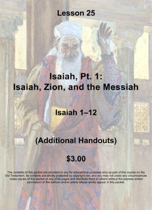 Old Testament Lesson 25, Handout Packet: Isaiah Pt