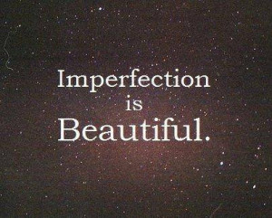 Imperfection - Thoughtfull quotes Picture