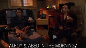 Troy And Abed The Morning Geek