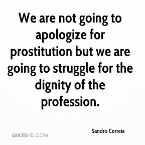 ... but we are going to struggle for the dignity of the profession