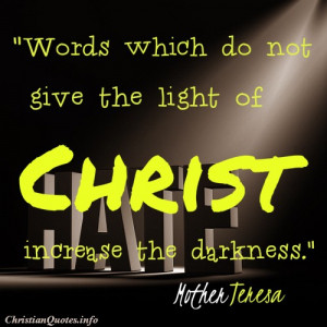 Mother Teresa Quote – Light of Christ View Image / Read Post