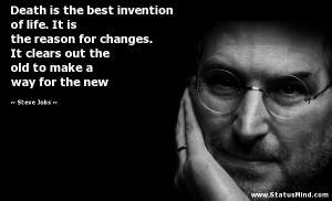 ... the old to make a way for the new - Steve Jobs Quotes - StatusMind.com