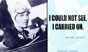 ... someone doing something you said couldn’t be done. Amelia Earhart