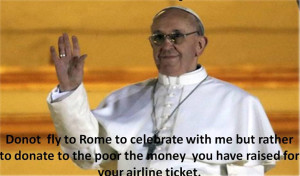 Pope Francis Quotes Therefore pope francis will be