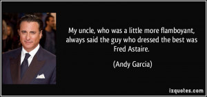 More Andy Garcia Quotes