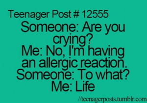 ... Life, Allergic Reaction, So True, Funny Quotes, Teenagers Post, Teen