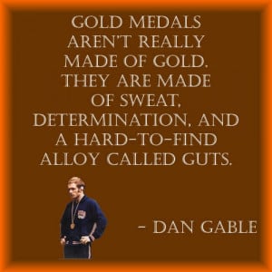 Displaying (17) Gallery Images For Dan Gable Quotes...