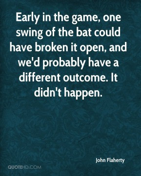 Early in the game, one swing of the bat could have broken it open, and ...