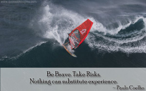 inspirational-quotes-thoughts-motivational-brave-risks-experience-best